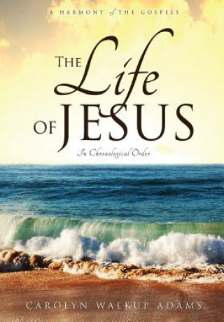 Könyv Life of Jesus Carolyn Walkup Adams