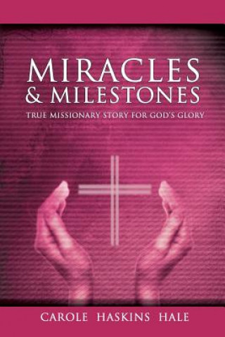 Buch Miracles and Milestones Carole Haskins Hale