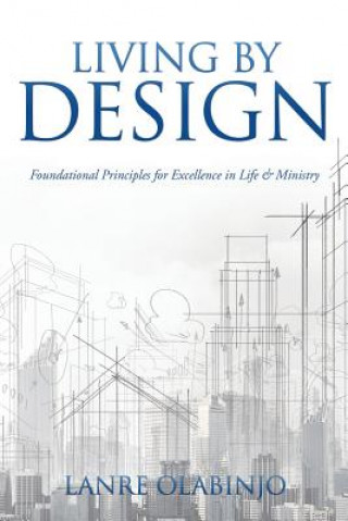 Livre Living by Design Lanre Olabinjo