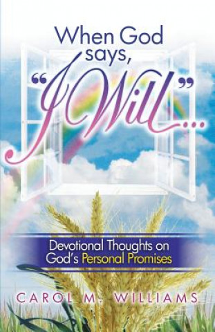 Carte When God says I WILL... Carol M Williams