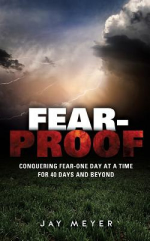Könyv Fear-Proof Jay Meyer