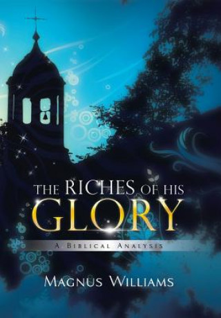 Kniha Riches of His Glory Magnus Williams