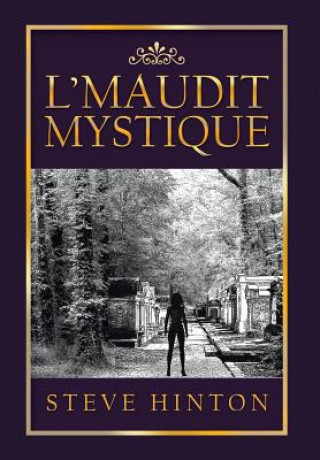 Kniha L'Maudit Mystique Steve Hinton