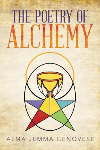 Könyv Poetry of Alchemy Alma Jemma Genovese