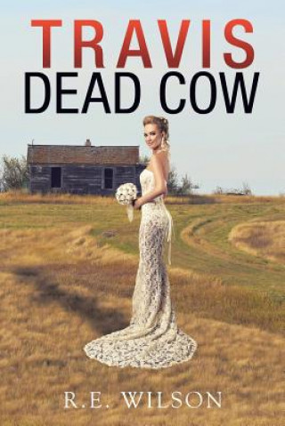 Kniha Travis Dead Cow R E Wilson