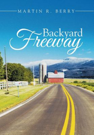 Buch Backyard Freeway Martin R Berry