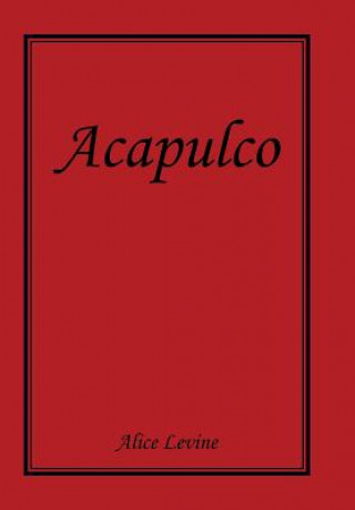 Kniha Acapulco Alice Levine