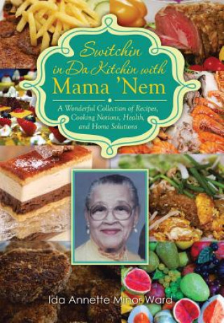 Книга Switchin in Da Kitchin with Mama 'Nem Ida Annette Minor Ward