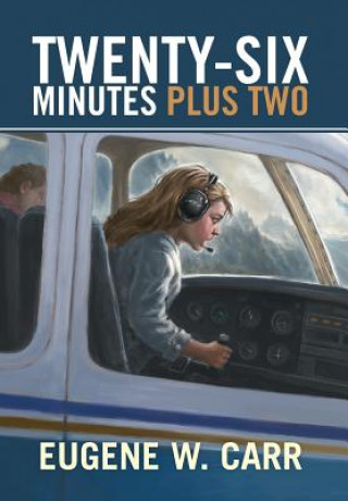 Könyv Twenty-Six Minutes Plus Two Eugene W Carr