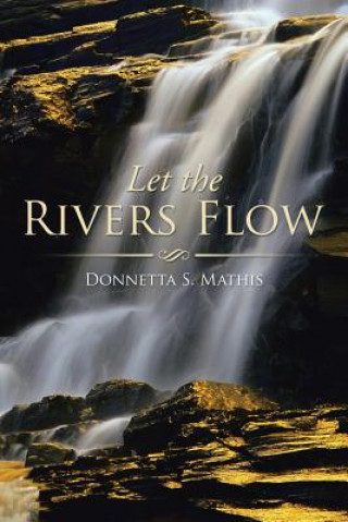 Kniha Let the Rivers Flow Donnetta S Mathis