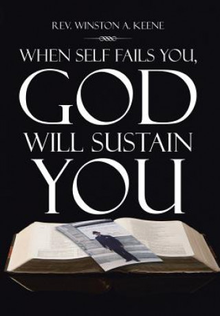 Kniha When Self Fails You, God Will Sustain You Winston a Keene