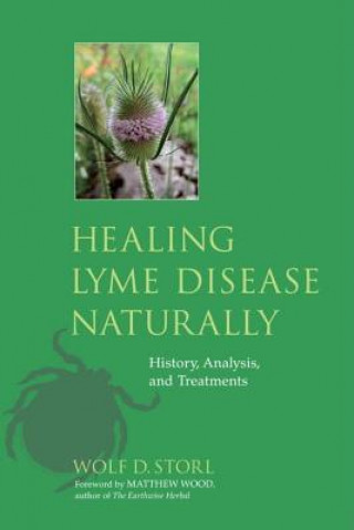 Carte Healing Lyme Disease Naturally Wolf D. Storl