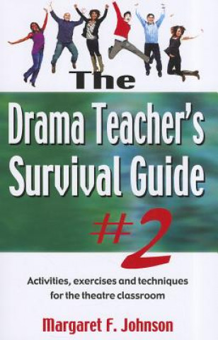 Kniha Drama Teacher's Survival Guide II Margaret F. Johnson