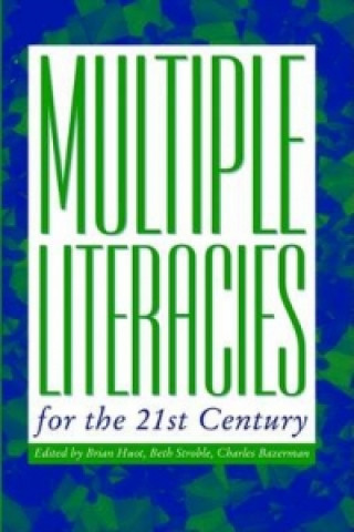 Kniha Multiple Literacies for the 21st Century 