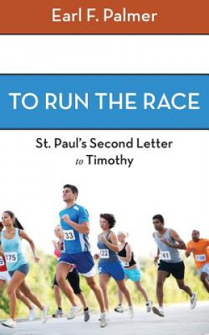 Книга To Run the Race Earl F Palmer