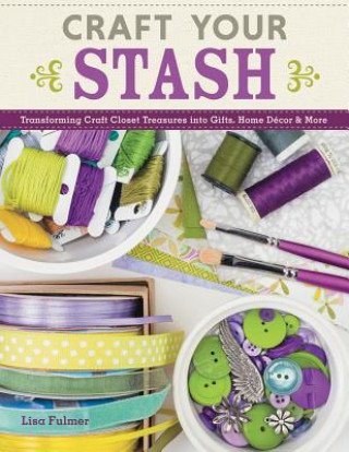 Kniha Craft Your Stash LISA FULMER