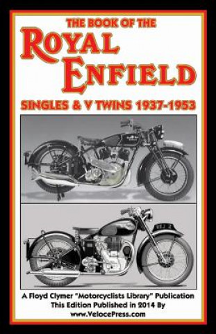Könyv Book of the Royal Enfield Singles & V Twins 1937-1953 W C Haycraft