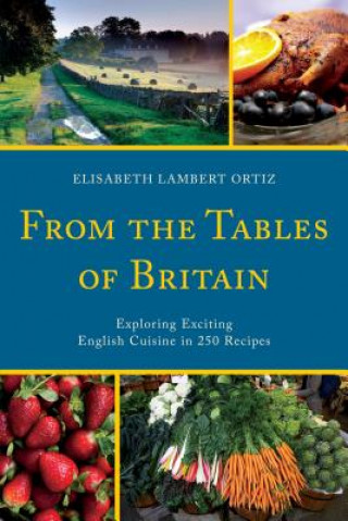 Книга From the Tables of Britain Elisabeth Lambert Ortiz - Foreword Anton