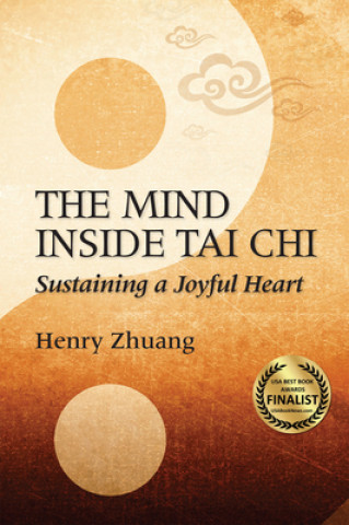 Książka Mind Inside Tai Chi Henry Yinghao Zhuang
