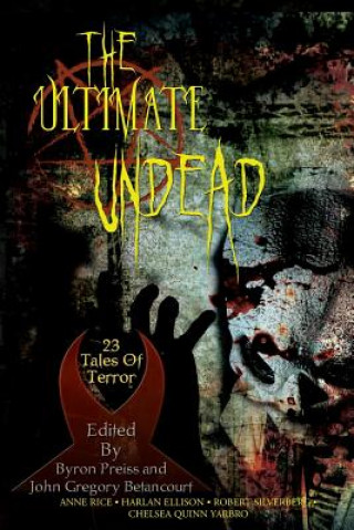 Könyv Ultimate Undead Byron Preiss