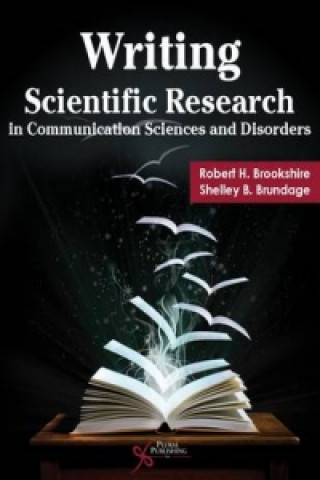 Kniha Writing Scientific Research in Communication Sciences and Disorders Robert H. Brookshire