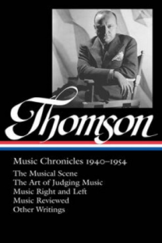 Könyv Virgil Thompson: Music Chronicles 1940 - 1954 Tim Page