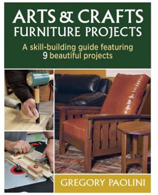 Könyv Arts & Crafts Furniture Projects GREGORY PAOLINI