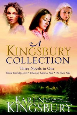 Könyv Kingsbury Collection (Three in One) Karen Kingsbury