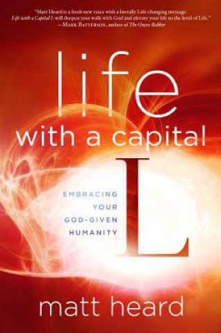 Livre Life with a Capital L MATT HEARD