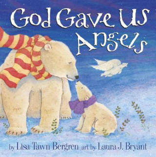 Book God Gave Us Angels LISA TAWN BERGREN