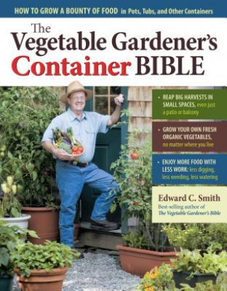 Kniha Vegetable Gardener's Container Bible Edward C. Smith