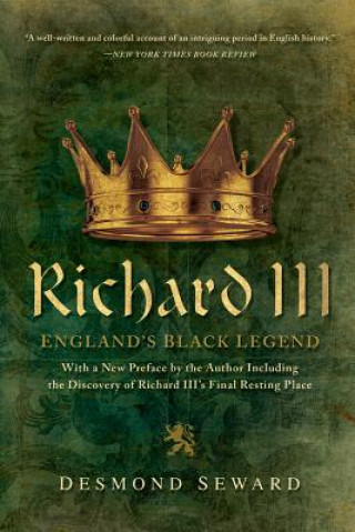 Kniha Richard III - England's Black Legend Desmond Seward