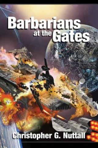 Kniha Barbarians at the Gates Christopher G Nuttall