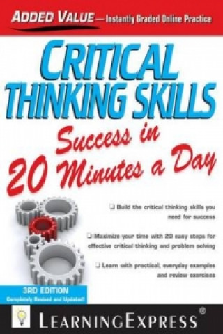 Carte Critical Thinking Skills Success in 20 Minutes a Day LearningExpress LLC