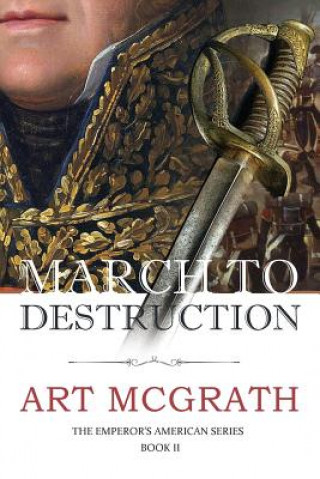 Könyv March to Destruction Art McGrath
