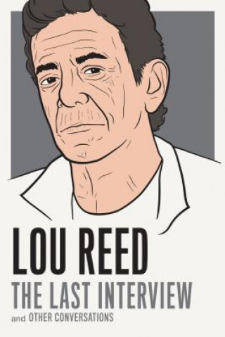 Kniha Lou Reed: The Last Interview Lou Reed