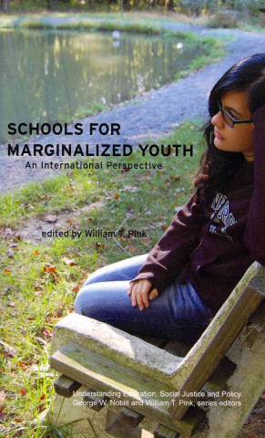 Libro Schools for Marginalized Youth William T Pink