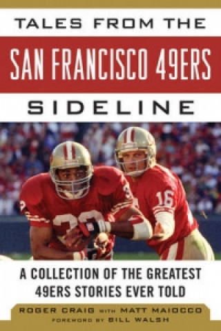 Carte Tales from the San Francisco 49ers Sideline Roger Craig