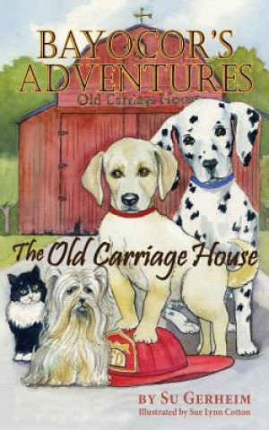 Книга Bayocor's Adventures, the Old Carriage House Su Gerheim