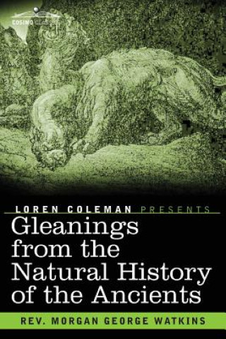 Book Gleanings From the Natural History of the Ancients Rev Morgan George Watkins