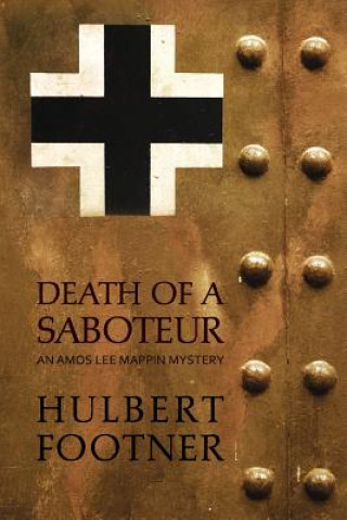Kniha Death of a Saboteur (an Amos Lee Mappin mystery) Hulbert Footner