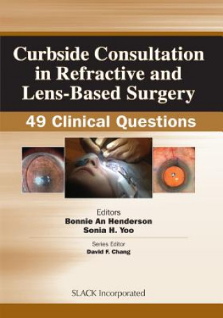 Könyv Curbside Consultation in Refractive and Lens-Based Surgery 