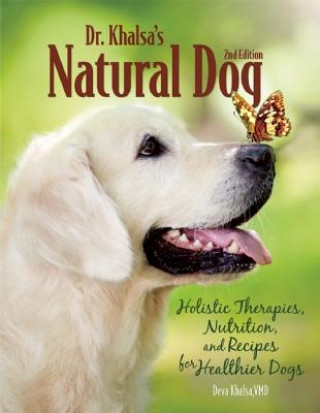 Книга Dr. Khalsa's Natural Dog DEVA KAU KHALSA VMD