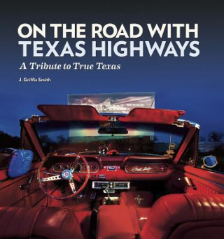 Libro On the Road with Texas Highways Griffis J. Smith