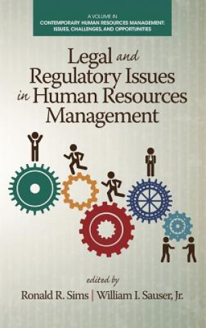 Könyv Legal and Regulatory Issues in Human Resources Management Jr. William I. Sauser