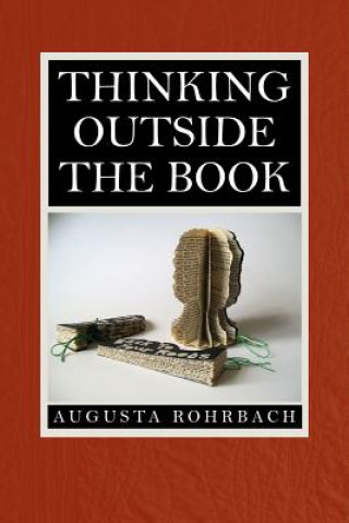 Książka Thinking Outside the Book Augusta Rohrbach