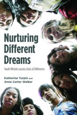 Könyv Nurturing Different Dreams Anne Carter Walker