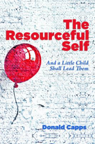 Carte Resourceful Self Dr Donald (Princeton Theological Seminary) Capps
