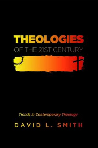 Książka Theologies of the 21st Century Smith