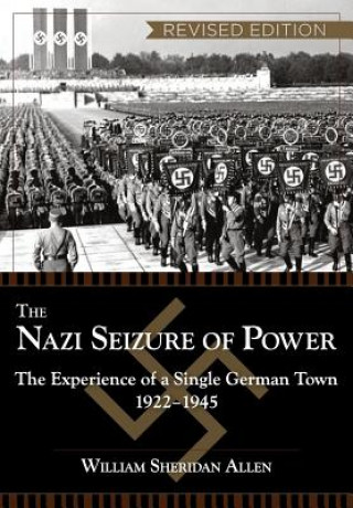 Kniha Nazi Seizure of Power William Sheridan Allen